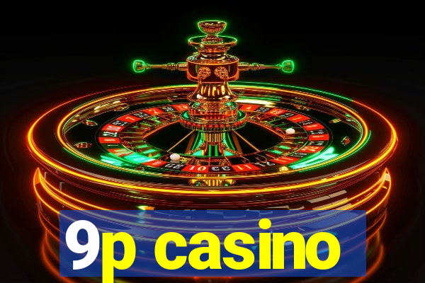 9p casino